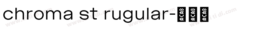 chroma st rugular字体转换